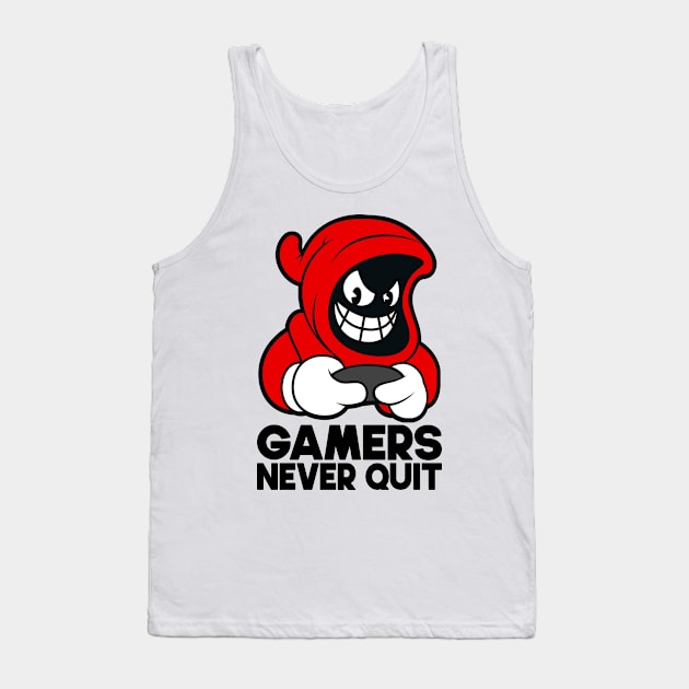 Gamers Never Quit - Gamer Quote, Video Games, Cool Gamers Saying, Gifts for Gamers, Light Colors Tank Top by PorcupineTees